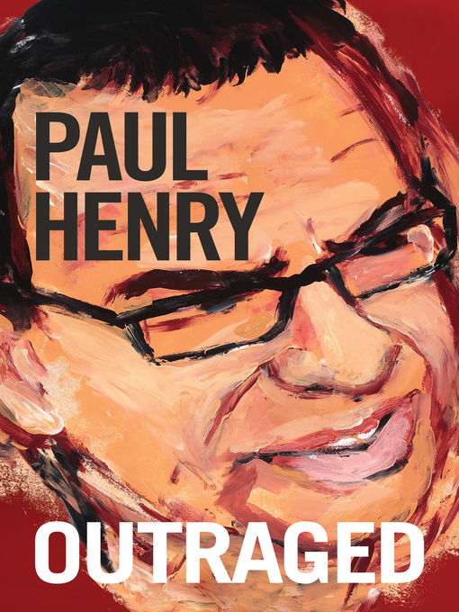 Title details for Outraged by Paul Henry - Available